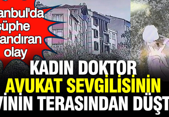 istanbulda-suphe-uyandiran-olay-kadin-doktor-avukat-sevgilisinin-evinin-terasindan-dustu-PhG4D5qR